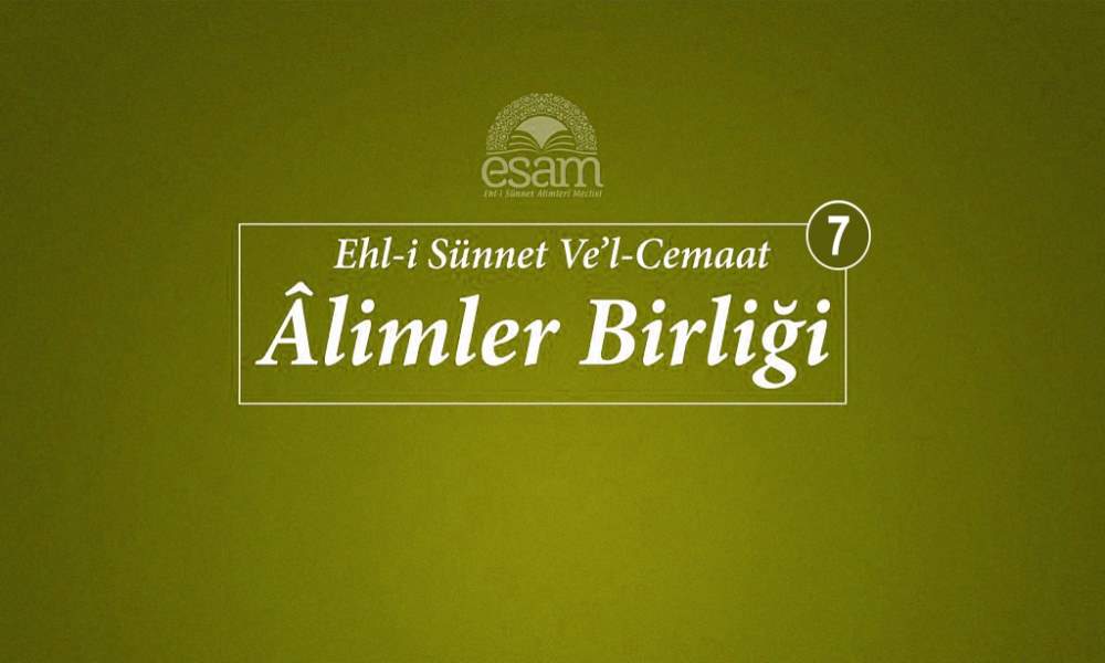 7. EHLİSÜNNET ÂLİMLERİ TOPLANTI RAPORU