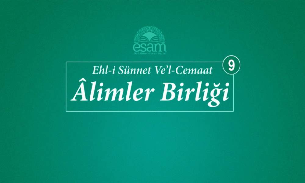 9. EHLİSÜNNET ÂLİMLERİ TOPLANTI RAPORU