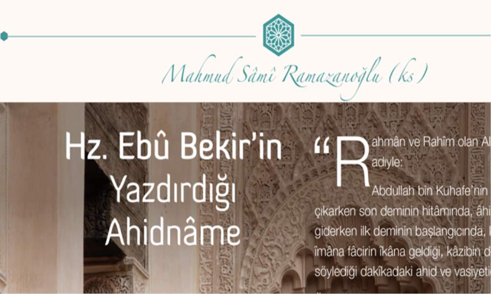 HZ. EBÛ BEKİR’İN YAZDIRDIĞI AHİDNÂME