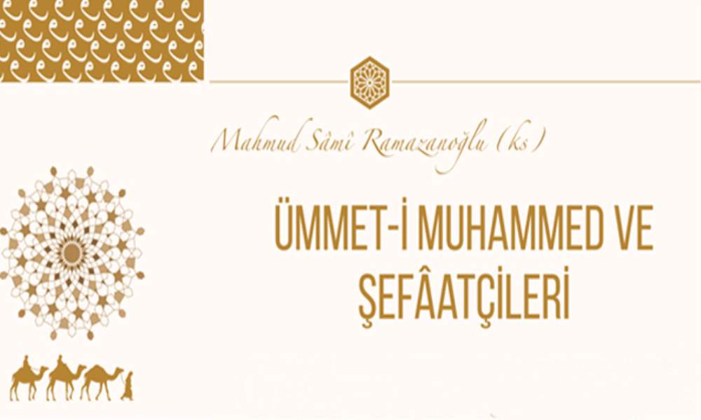 ÜMMET-İ MUHAMMED VE ŞEFÂATÇİLERİ