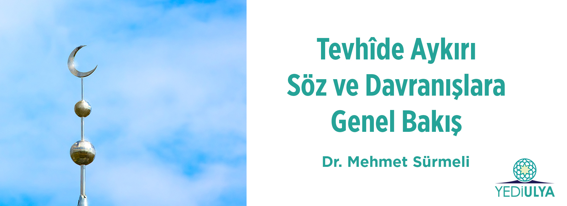 Tevhîde Aykırı Söz ve Davranışlara Genel Bakış