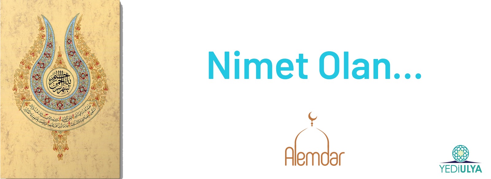 Nimet Olan...